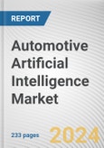 Automotive Artificial Intelligence Market By Component, By Technology, By Application: Global Opportunity Analysis and Industry Forecast, 2023-2032- Product Image