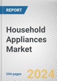 Household Appliances Market By Product, By Distribution Channel: Global Opportunity Analysis and Industry Forecast, 2024-2035- Product Image