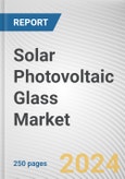 Solar Photovoltaic Glass Market By Type, By End-use Industry: Global Opportunity Analysis and Industry Forecast, 2024-2033- Product Image