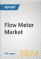 Flow Meter Market By Type, By End User: Global Opportunity Analysis and Industry Forecast, 2024-2033 - Product Thumbnail Image