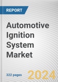 Automotive Ignition System Market By Type, By Vehicle, By Distribution Channel: Global Opportunity Analysis and Industry Forecast, 2023-2032- Product Image