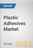 Plastic Adhesives Market By Resin Type, By Technology, By End-Use: Global Opportunity Analysis and Industry Forecast, 2024-2033- Product Image