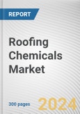 Roofing Chemicals Market By Material Type, By Roofing Type roofing, By Construction Type, By End-Use: Global Opportunity Analysis and Industry Forecast, 2024-2033- Product Image