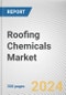 Roofing Chemicals Market By Material Type, By Roofing Type roofing, By Construction Type, By End-Use: Global Opportunity Analysis and Industry Forecast, 2024-2033 - Product Image