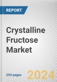 Crystalline Fructose Market By Source, By Application: Global Opportunity Analysis and Industry Forecast, 2024-2035- Product Image