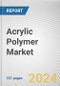 Acrylic Polymer Market By Type, By Application: Global Opportunity Analysis and Industry Forecast, 2023-2032 - Product Image