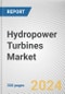 Hydropower Turbines Market By Type, By Application: Global Opportunity Analysis and Industry Forecast, 2024-2033 - Product Image