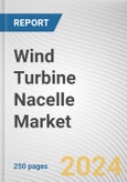 Wind Turbine Nacelle Market By Capacity, By Deployment, By End Use, By Component: Global Opportunity Analysis and Industry Forecast, 2024-2033- Product Image