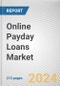 Online Payday Loans Market By Type, By Marital Status, By Customer Age Outlook: Global Opportunity Analysis and Industry Forecast, 2024-2032 - Product Image