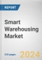 Smart Warehousing Market By Application, By Offering: Global Opportunity Analysis and Industry Forecast, 2023-2032 - Product Image