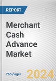 Merchant Cash Advance Market By Repayment Method, By Application: Global Opportunity Analysis and Industry Forecast, 2024-2032- Product Image