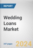 Wedding Loans Market By Type, By Interest rate, By Provider: Global Opportunity Analysis and Industry Forecast, 2024-2033- Product Image