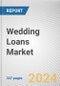 Wedding Loans Market By Type, By Interest rate, By Provider: Global Opportunity Analysis and Industry Forecast, 2024-2033 - Product Thumbnail Image