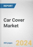 Car Cover Market By Product Type, By Cover Type, By Distribution Channel, By End User: Global Opportunity Analysis and Industry Forecast, 2023-2032- Product Image