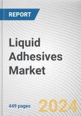 Liquid Adhesives Market By Formulation, By Substrate, By End-User Industry: Global Opportunity Analysis and Industry Forecast, 2023-2033- Product Image