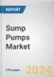 Sump Pumps Market By Type, By Capacity, By End User: Global Opportunity Analysis and Industry Forecast, 2024-2032 - Product Thumbnail Image