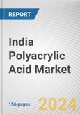 India Polyacrylic Acid Market Size, Share, Competitive Landscape and Trend Analysis Report By type, application, end-use industry: Opportunity Analysis and Industry Forecast 2023-2032.- Product Image