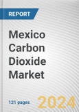 Mexico Carbon Dioxide Market By Form and Application: Opportunity Analysis and Industry Forecast, 2023-2032- Product Image