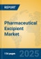 Pharmaceutical Excipient Market Insights 2025, Analysis and Forecast to 2030, by Market Participants, Regions, Technology, Application, Product Type - Product Image