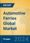 Automotive Ferries Global Market Insights 2024, Analysis and Forecast to 2029, by Manufacturers, Regions, Technology, Application, Product Type - Product Thumbnail Image