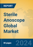 Sterile Anoscope Global Market Insights 2024, Analysis and Forecast to 2029, by Manufacturers, Regions, Technology, Application, Product Type- Product Image