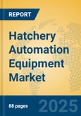 Hatchery Automation Equipment Market Insights 2025, Analysis and Forecast to 2030, by Market Participants, Regions, Technology, Application, Product Type- Product Image