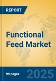 Functional Feed Market Insights 2025, Analysis and Forecast to 2030, by Manufacturers, Regions, Technology, Application, Product Type- Product Image