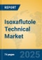 Isoxaflutole Technical Market Insights 2025, Analysis and Forecast to 2030, by Manufacturers, Regions, Technology, Application - Product Image