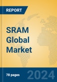 SRAM Global Market Insights 2024, Analysis and Forecast to 2029, by Manufacturers, Regions, Technology, Application- Product Image