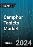 Camphor Tablets Market by Product, Application, Form, Distribution Channel, End User - Global Forecast 2025-2030- Product Image