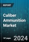 Caliber Ammunition Market by Gun Type, Caliber, Guidance Mechanism, Application - Global Forecast 2025-2030 - Product Thumbnail Image