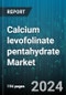 Calcium levofolinate pentahydrate Market by Formulation, End-User - Global Forecast 2025-2030 - Product Thumbnail Image