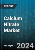 Calcium Nitrate Market by Type, Application - Global Forecast 2025-2030- Product Image