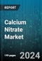 Calcium Nitrate Market by Type, Application - Global Forecast 2025-2030 - Product Thumbnail Image