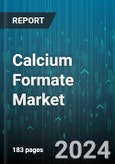 Calcium Formate Market by Grade, Application - Global Forecast 2025-2030- Product Image