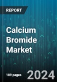 Calcium Bromide Market by Products, Type, Applications - Global Forecast 2025-2030- Product Image