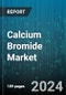 Calcium Bromide Market by Products, Type, Applications - Global Forecast 2025-2030 - Product Image