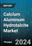 Calcium Aluminum Hydrotalcite Market by Product Type, Application, End-Use Industry, Form - Global Forecast 2025-2030- Product Image