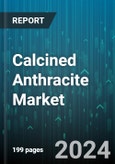 Calcined Anthracite Market by Technology, Application - Global Forecast 2025-2030- Product Image