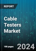 Cable Testers Market by Type, Configuration, End-User - Global Forecast 2025-2030- Product Image