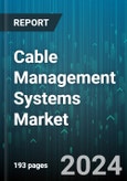 Cable Management Systems Market by Product, Material, Cable Type, End-Use - Global Forecast 2025-2030- Product Image