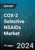 COX-2 Selective NSAIDs Market by Application, End-User, Drug Type, Dosage Form - Global Forecast 2025-2030- Product Image