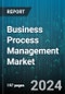 Business Process Management Market by Componenet, Deployment, Application - Global Forecast 2025-2030 - Product Image