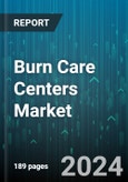 Burn Care Centers Market by Burn Severity, Procedure Type, Service Type, Facility Type - Global Forecast 2025-2030- Product Image