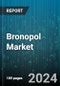 Bronopol Market by Form, Type, Application - Global Forecast 2025-2030 - Product Image