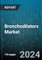 Bronchodilators Market by Drug Class, Route of Administration, Disease, End-users - Global Forecast 2025-2030 - Product Image