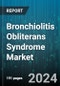 Bronchiolitis Obliterans Syndrome Market by Disease Type, Treatment Type, End-User, Drug Type, Route of Administration, Patient Demographics, Diagnosis Method - Global Forecast 2025-2030 - Product Thumbnail Image