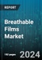 Breathable Films Market by Type, Technology, Application - Global Forecast 2025-2030 - Product Image