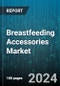 Breastfeeding Accessories Market by Product, Distribution Channel, End-Use - Global Forecast 2025-2030 - Product Image