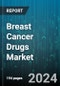 Breast Cancer Drugs Market by Type, Distribution Channel - Global Forecast 2025-2030 - Product Thumbnail Image